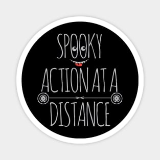 spooky action at the distance Magnet